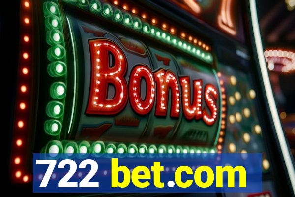 722 bet.com